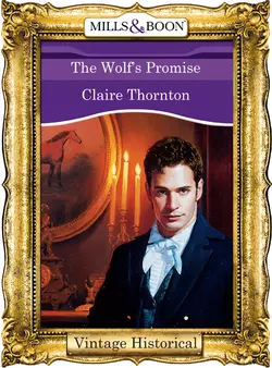 The Wolf′s Promise, Claire Thornton