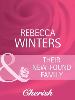 Their New-Found Family, Rebecca Winters