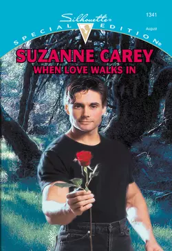 When Love Walks In Suzanne Carey