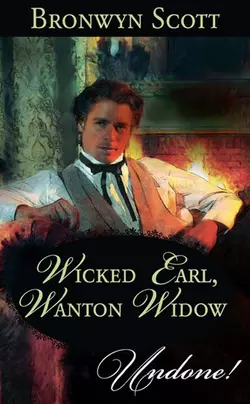 Wicked Earl  Wanton Widow Bronwyn Scott