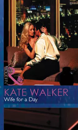 Wife For a Day Kate Walker