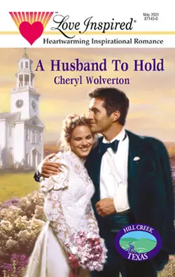 A Husband To Hold Cheryl Wolverton