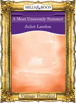 A Most Unseemly Summer Juliet Landon