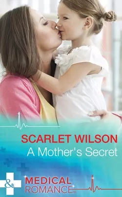 A Mother′s Secret, Scarlet Wilson