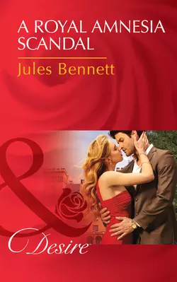 A Royal Amnesia Scandal Jules Bennett