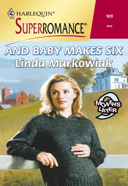 And Baby Makes Six Linda Markowiak