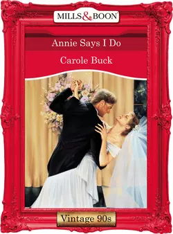 Annie Says I Do, Carole Buck