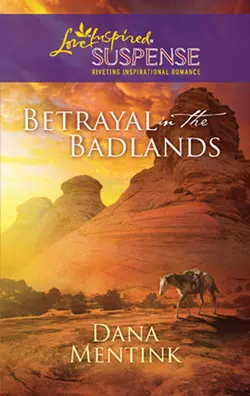 Betrayal in the Badlands, Dana Mentink