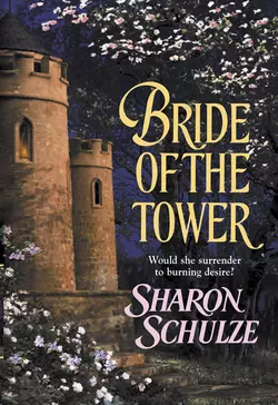 Bride Of The Tower, Sharon Schulze