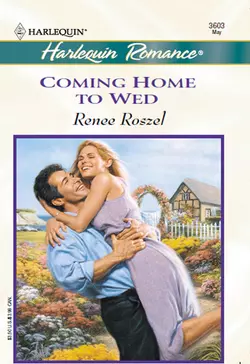 Coming Home To Wed, Renee Roszel