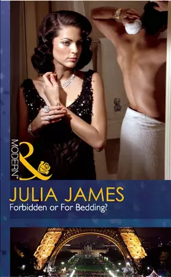 Forbidden or For Bedding?, Julia James