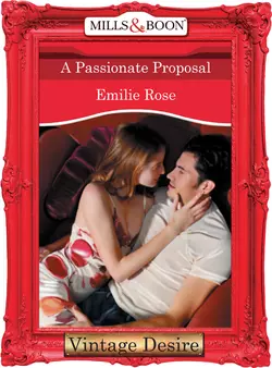 A Passionate Proposal, Emilie Rose