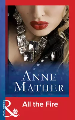 All The Fire Anne Mather