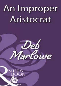 An Improper Aristocrat Deb Marlowe