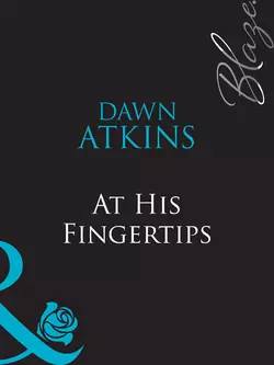 At His Fingertips Dawn Atkins