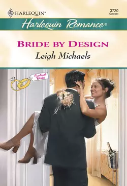 Bride By Design Leigh Michaels