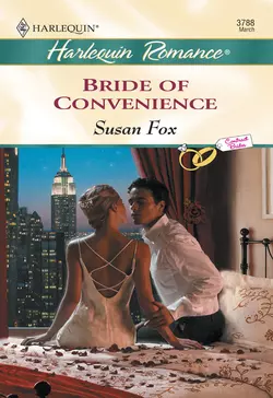 Bride Of Convenience Susan Fox