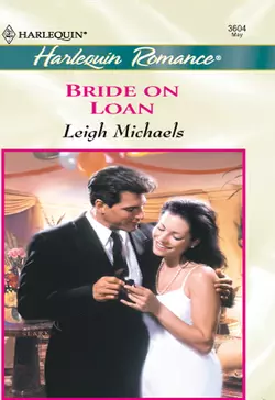 Bride On Loan, Leigh Michaels