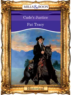 Cade′s Justice, Pat Tracy