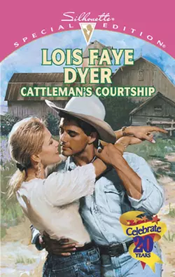 Cattleman′s Courtship, Lois Dyer