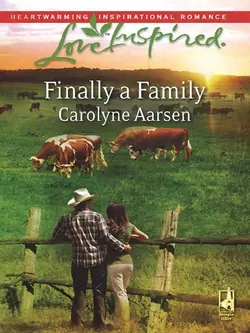 Finally a Family Carolyne Aarsen