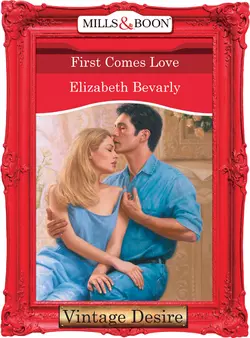 First Comes Love, Elizabeth Bevarly