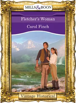 Fletcher′s Woman, Carol Finch