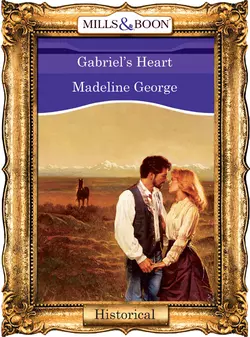 Gabriel′s Heart, Madeline George