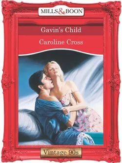 Gavin′s Child Caroline Cross