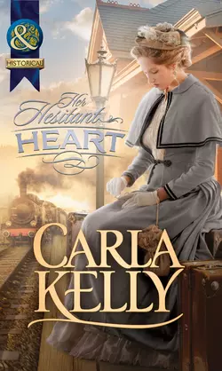 Her Hesitant Heart, Carla Kelly