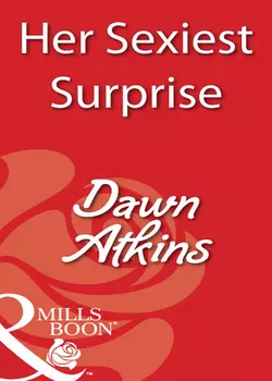 Her Sexiest Surprise, Dawn Atkins