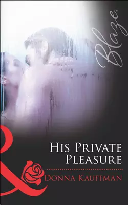 His Private Pleasure Donna Kauffman