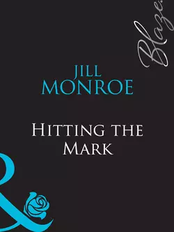 Hitting the Mark Jill Monroe