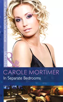 In Separate Bedrooms Кэрол Мортимер