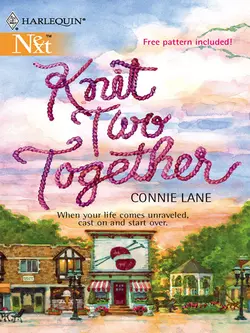 Knit Two Together, Connie Lane