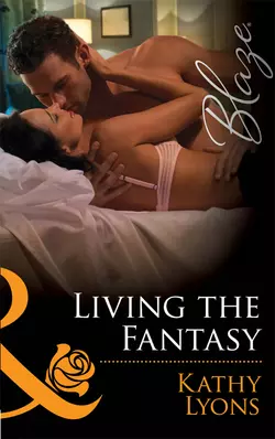 Living the Fantasy Kathy Lyons