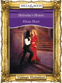 Malcolm′s Honor Jillian Hart