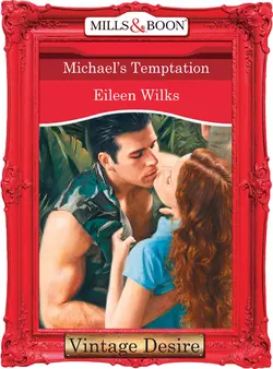 Michael′s Temptation Eileen Wilks