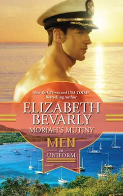 Moriah′s Mutiny Elizabeth Bevarly