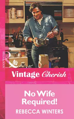 No Wife Required!, Rebecca Winters