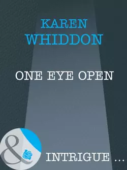 One Eye Open Karen Whiddon