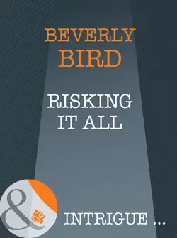 Risking It All Beverly Bird