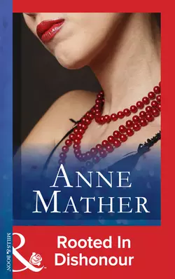 Rooted In Dishonour Anne Mather