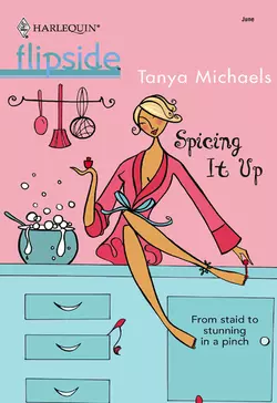 Spicing It Up Tanya Michaels