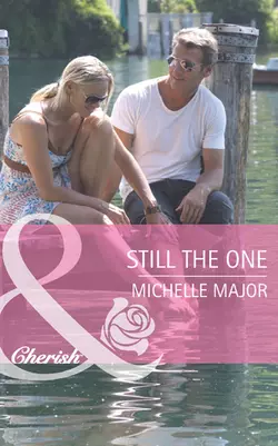 Still the One, Michelle Major