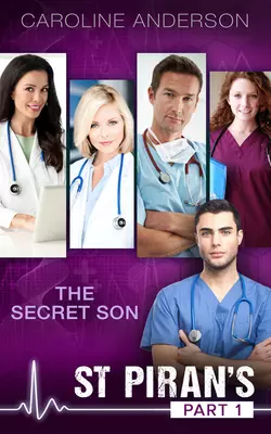 The Secret Son Caroline Anderson