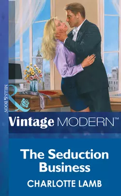 The Seduction Business CHARLOTTE LAMB