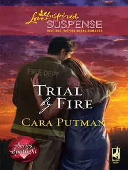 Trial by Fire Cara Putman