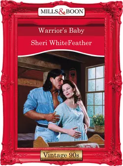 Warrior′s Baby Sheri WhiteFeather