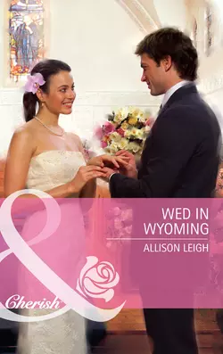 Wed in Wyoming Allison Leigh